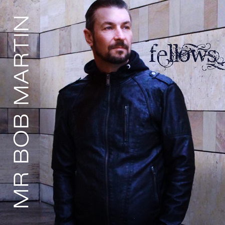 Bob Martin "Fellows"